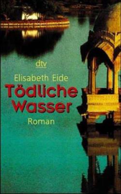 Titelbild: Tödliche Wasser : Roman.