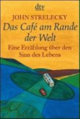 Titelbild: Das Café am Rande der Welt : eine Erzählung über den Sinn des Lebens. Band 1.
