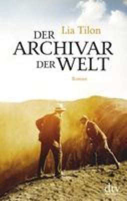 Titelbild: Der Archivar der Welt : Roman.