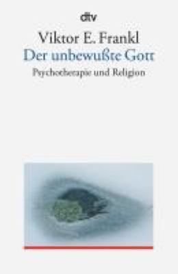 Titelbild: Der unbewusste Gott : Psychotherapie und Religion.