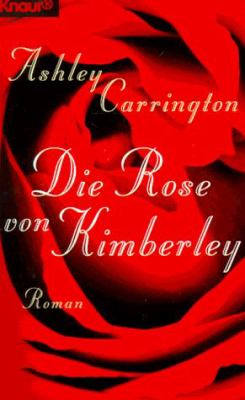Titelbild: Die Rose von Kimberley : Roman.