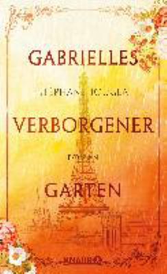 Titelbild: Gabrielles verborgener Garten : Roman.