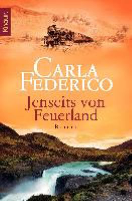 Titelbild: Jenseits von Feuerland : Roman. - (Chile-Trilogie ; 2)