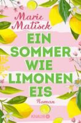 Titelbild: Ein Sommer wie Limoneneis : Roman. - (Amalfi-Reihe ; 1)