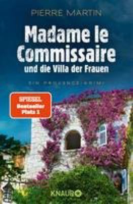 Titelbild: Madame le Commissaire und die Villa der Frauen. - (Madame le Commissaire ; 9)