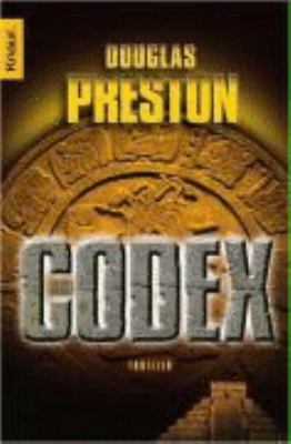 Titelbild: Der Codex : Thriller. - (Tom-Broadbent-und-Wyman-Ford-Reihe ; 1)