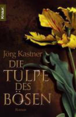 Titelbild: Die Tulpe des Bösen. - (Inspektor-Jeremias-Katoen-Reihe ; 2)