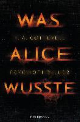 Titelbild: Was Alice wusste : Psychothriller.