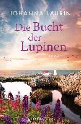 Titelbild: Die Bucht der Lupinen : Roman.