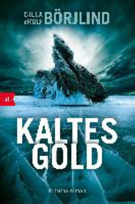 Titelbild: Kaltes Gold : Kriminalroman. - (Olivia-Rönning-Serie ; 6)
