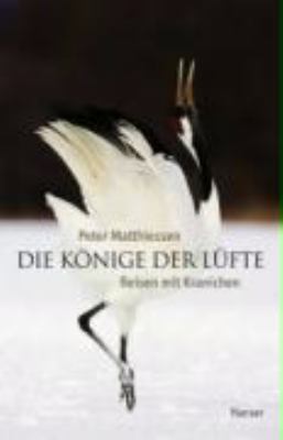 Titelbild: Die Könige der Lüfte : Reisen mit Kranichen.