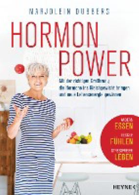 Titelbild: Hormonpower : mit der richtigen Ernährung die Hormone ins Gleichgewicht bringen und neue Lebensenergie gewinnen.