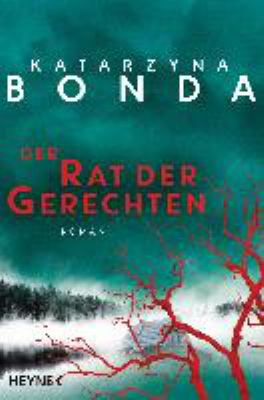 Titelbild: Der Rat der Gerechten : Roman. - (Profilerin-Sasza-Zaluska-Reihe ; 2)