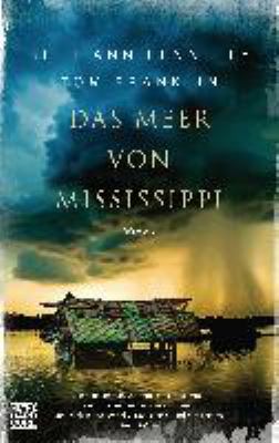 Titelbild: Das Meer von Mississippi : Roman.