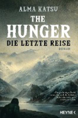 Titelbild: The hunger – die letzte Reise : Roman.