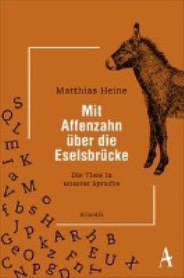 Titelbild: Mit Affenzahn über die Eselsbrücke : die Tiere in unserer Sprache.