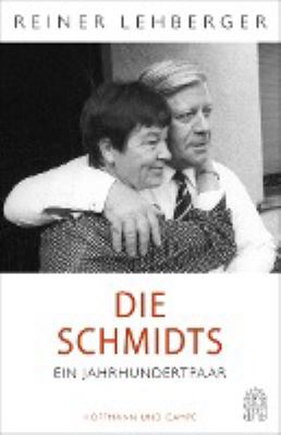 Titelbild: Die Schmidts : ein Jahrhundertpaar.