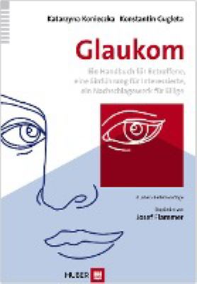 Titelbild: Glaukom : ein Handbuch für Betroffene, eine Einführung für Interessierte, ein Nachschlagewerk für Eilige.