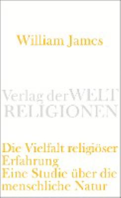 Titelbild: Die Vielfalt religiöser Erfahrung : eine Studie über die menschliche Natur.
