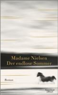 Titelbild: Der endlose Sommer : ein Requiem ; [Roman].