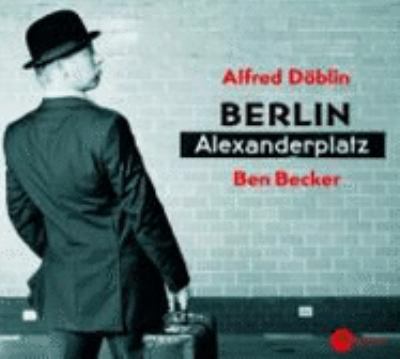 Titelbild: Berlin Alexanderplatz : die Geschichte von Franz Biberkopf.