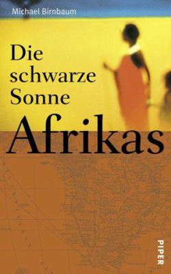 Titelbild: Die schwarze Sonne Afrikas.