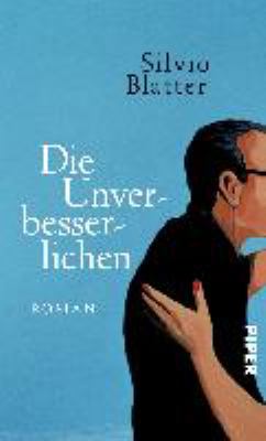 Titelbild: Die Unverbesserlichen : Roman.