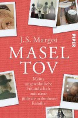 Titelbild: Masel tov : meine ungewöhnliche Freundschaft mit einer jüdisch-orthodoxen Familie.