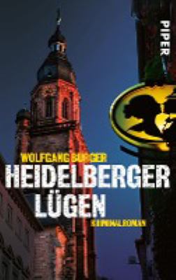 Titelbild: Heidelberger Lügen : Kriminalroman. - (Alexander-Gerlach-Reihe ; 2)