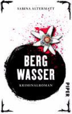 Titelbild: Bergwasser : Kriminalroman.