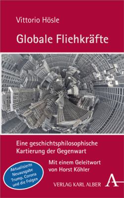 Titelbild: Globale Fliehkräfte : eine geschichtsphilosophische Kartierung der Gegenwart.
