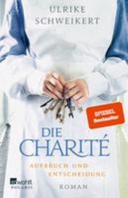Titelbild: Die Charité – Aufbruch und Entscheidung. Band 2.