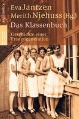 Titelbild: Das Klassenbuch : Geschichte einer Frauengeneration.