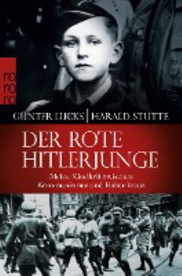 Titelbild: Der rote Hitlerjunge : meine Kindheit zwischen Kommunismus und Hakenkreuz.