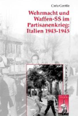 Titelbild: Wehrmacht und Waffen-SS im Partisanenkrieg: Italien 1943 - 1945.