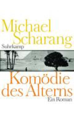 Titelbild: Komödie des Alterns : ein Roman.