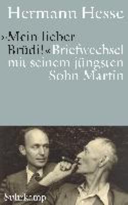 Titelbild: »Mein lieber Brüdi!« : Briefwechsel mit seinem jüngsten Sohn Martin.