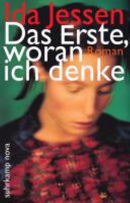 Titelbild: Das Erste, woran ich denke : Roman.
