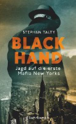 Titelbild: Black Hand : Jagd auf die erste Mafia New Yorks.