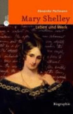Titelbild: Mary Shelley – Leben und Werk : Biographie.