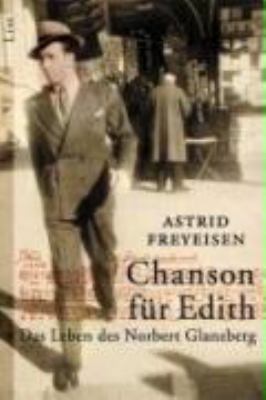 Titelbild: Chanson für Edith : das Leben des Norbert Glanzberg.
