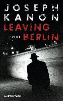 Titelbild: Leaving Berlin : Thriller.
