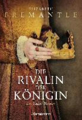 Titelbild: Die Rivalin der Königin : Roman. - (Tudor-Trilogie ; 3)