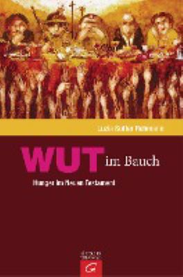 Titelbild: Wut im Bauch : Hunger im Neuen Testament.