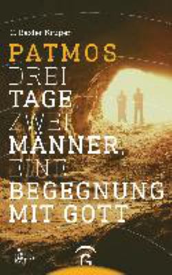Titelbild: Patmos : drei Tage, zwei Männer, eine Begegnung mit Gott.