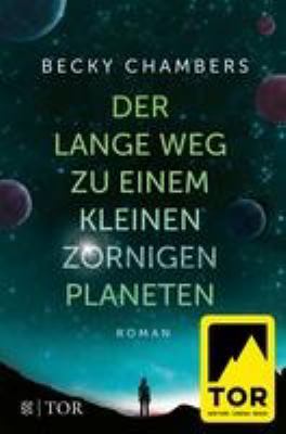 Titelbild: Der lange Weg zu einem kleinen zornigen Planeten : Roman. - (Wayfarer-Reihe ; 1)