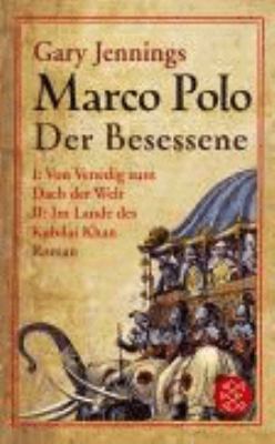 Titelbild: Marco Polo : der Besessene ; Roman.