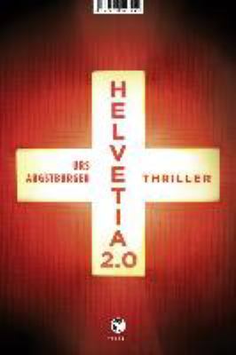 Titelbild: Helvetia 2.0 : Thriller.