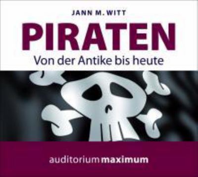 Titelbild: Piraten : von der Antike bis heute.