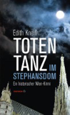 Titelbild: Totentanz im Stephansdom : ein historischer Wien-Krimi.